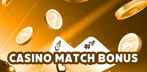 Casino Match Bonus
